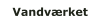 Vandværket